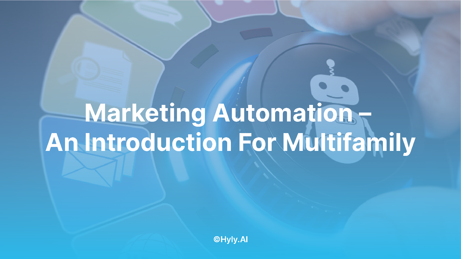 Marketing Automation &ndash; An Introduction For Multifamily